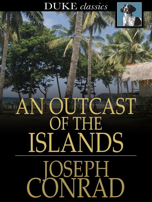 Titeldetails für An Outcast of the Islands nach Joseph Conrad - Verfügbar